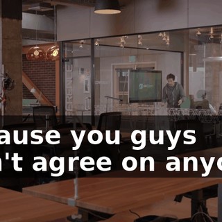 because you guys won't agree on anyone.