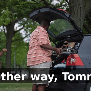 - Other way, Tommy.