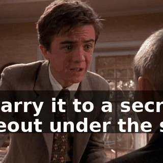 to carry it to a secret hideout under the sea.