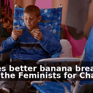 makes better banana bread than the Feminists for Change.