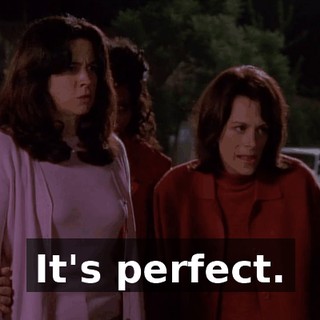 It's perfect.