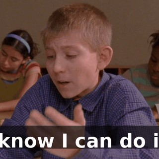 I know I can do it.