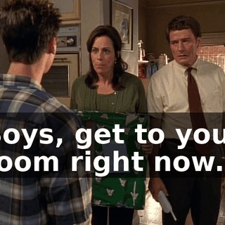Boys, get to your room right now.