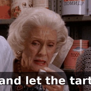 and let the tart