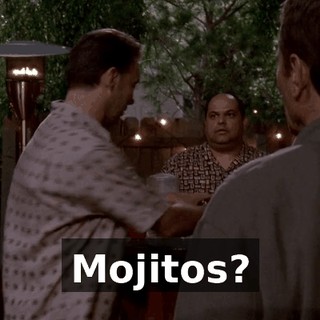 Mojitos?