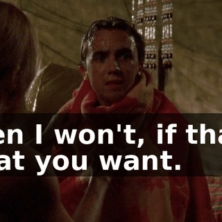 Then I won't, if that's what you want.
