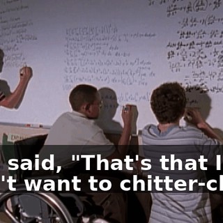 ♪ She said, "That's that I don't want to chitter-chat" ♪