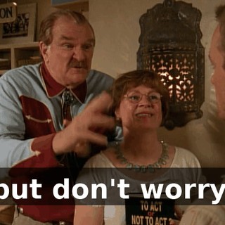 but don't worry.