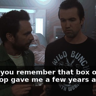 Okay, you remember that box of stuff Pop-Pop gave me a few years ago?