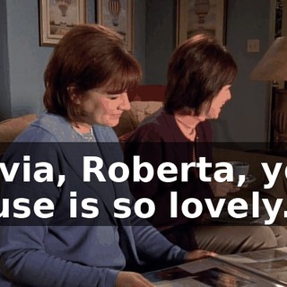 Sylvia, Roberta, your house is so lovely.