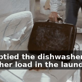 I emptied the dishwasher, put another load in the laundry.