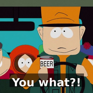 You what?!