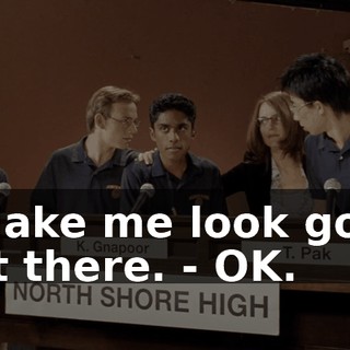- Make me look good out there. - OK.