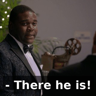 - There he is!