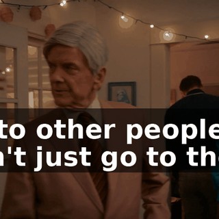 Go to other people. Don't just go to them.