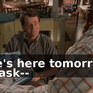 She's here tomorrow. I'll ask--