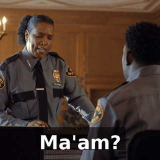 Ma'am?