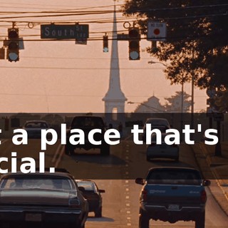 ...at a place that's real special.