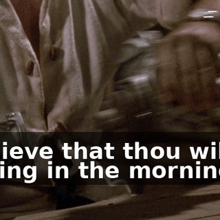I believe that thou wilt be leaving in the morning.