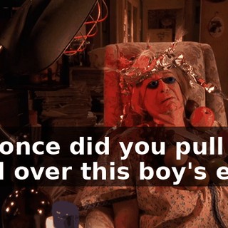 Not once did you pull any wool over this boy's eyes.