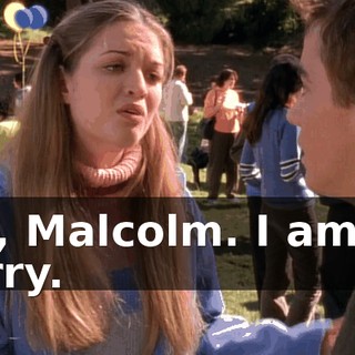 Oh, Malcolm. I am so sorry.