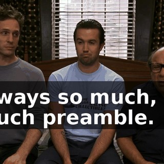 always so much, so much preamble.