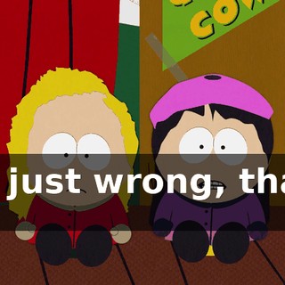 It's just wrong, that's all!