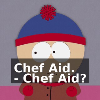 Chef Aid. - Chef Aid?