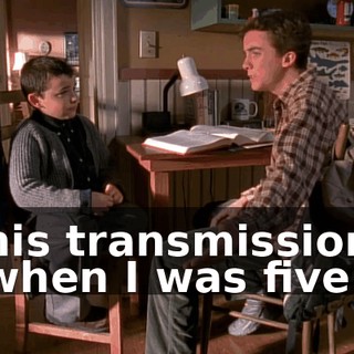 his transmission when I was five!
