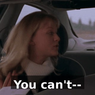 You can't--
