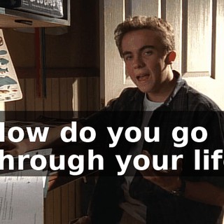 How do you go through your life