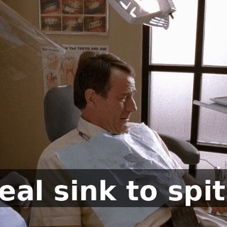 A real sink to spit in.