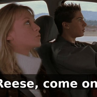 Reese, come on.