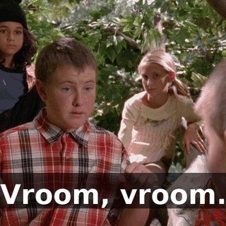 Vroom, vroom.