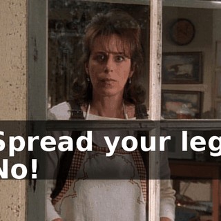 - Spread your legs! - No!