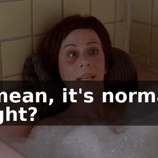 I mean, it's normal, right?