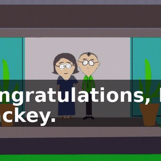 Congratulations, Mr. Mackey.