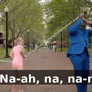 * Na-ah, na, na-na