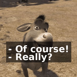 - Of course! - Really?