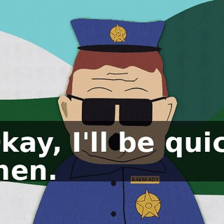 Okay, I'll be quick then.