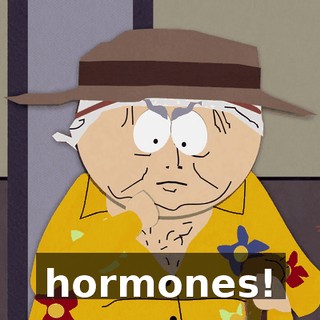 hormones!