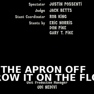 ♪ RIP THE APRON OFF THROW IT ON THE FLOOR ♪