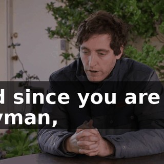 and since you are his keyman,