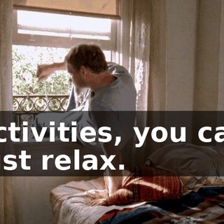 activities, you can just relax.