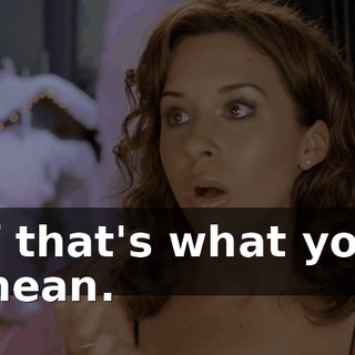 if that's what you mean.