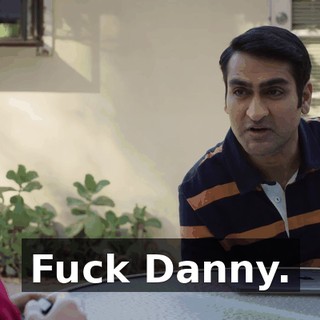 Fuck Danny.