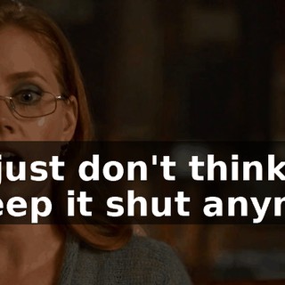 And I just don't think that I can keep it shut anymore.
