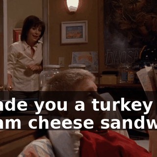I made you a turkey and cream cheese sandwich