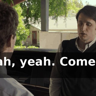Yeah, yeah. Come on in.