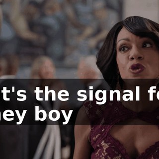 That's the signal for a honey boy
